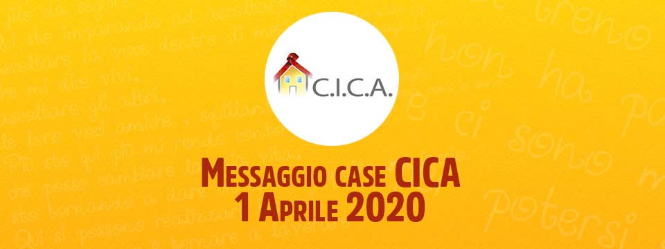 Messaggio case CICA – 1 Aprile 2020
