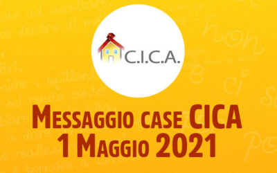 Messaggio case CICA – 1 Maggio 2021