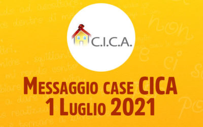 Messaggio case CICA – 1 Luglio 2021