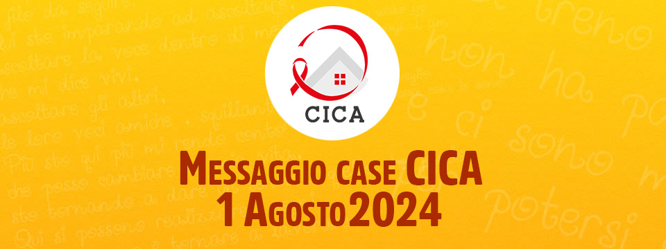 Messaggio case CICA – 1 Agosto 2024